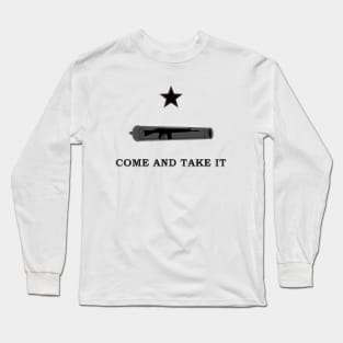 Come take it! 2A is here to stay! Long Sleeve T-Shirt